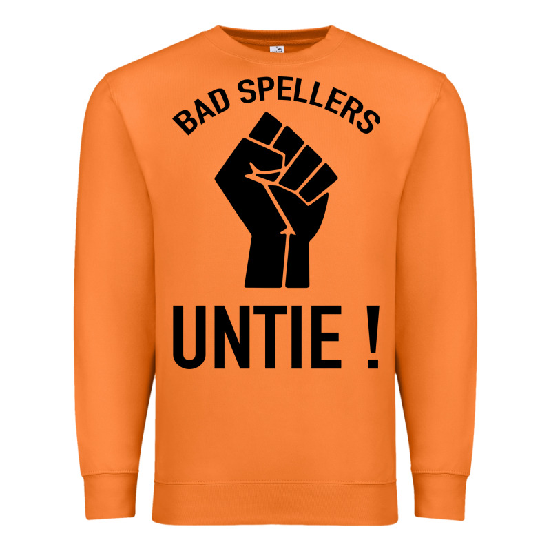 Bad Spellers Premium Sweatshirt by Bettercallsaul | Teevron