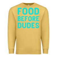 Antique Gold Food Before Dudes Premium Sweatshirt - Bettercallsaul
