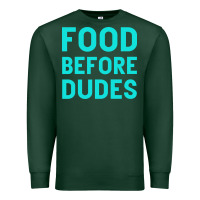 Sports Green Food Before Dudes Premium Sweatshirt - Bettercallsaul