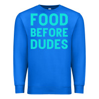 True Royal Food Before Dudes Premium Sweatshirt - Bettercallsaul