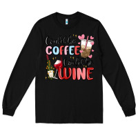 Black could be coffee could be wine Long Sleeve Tee - MaliasSmallBusiness