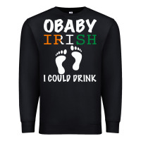 Black O' Baby Irish I Could Drink Premium Sweatshirt - Bettercallsaul