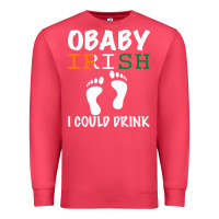 Cardinal O' Baby Irish I Could Drink Premium Sweatshirt - Bettercallsaul