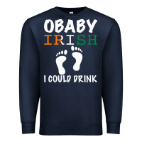 Navy O' Baby Irish I Could Drink Premium Sweatshirt - Bettercallsaul