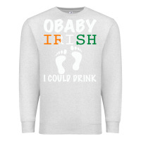Oatmeal Heather O' Baby Irish I Could Drink Premium Sweatshirt - Bettercallsaul