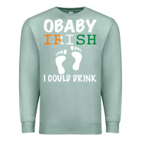 Seafoam O' Baby Irish I Could Drink Premium Sweatshirt - Bettercallsaul