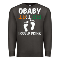 Smoke O' Baby Irish I Could Drink Premium Sweatshirt - Bettercallsaul