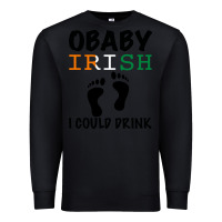 Black O' Baby Irish I Could Drink Premium Sweatshirt - Bettercallsaul