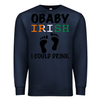 Navy O' Baby Irish I Could Drink Premium Sweatshirt - Bettercallsaul