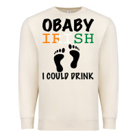 Sandshell O' Baby Irish I Could Drink Premium Sweatshirt - Bettercallsaul