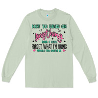 Not To Brag Or Anything But I Can Forget What Im D Long Sleeve Tee | Teevron