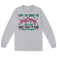 Moon Dust not to brag or anything but i can forget what im d Long Sleeve Tee - MaliasSmallBusiness