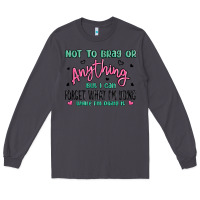 Smoke not to brag or anything but i can forget what im d Long Sleeve Tee - MaliasSmallBusiness