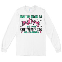 White not to brag or anything but i can forget what im d Long Sleeve Tee - MaliasSmallBusiness