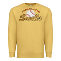 You Re Killin Me Smalls Premium Sweatshirt | Teevron