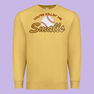 You Re Killin Me Smalls Premium Sweatshirt Designed By Bettercallsaul