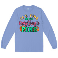 Colony Blue its fine im dine everythings fine Long Sleeve Tee - MaliasSmallBusiness