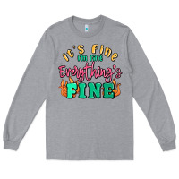 Heather Grey its fine im dine everythings fine Long Sleeve Tee - MaliasSmallBusiness