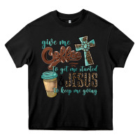Black give me coffee to get me started & jesus to keep me going Heavy Core Tee - BarkalooDesign