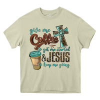 Mossy give me coffee to get me started & jesus to keep me going Heavy Core Tee - BarkalooDesign