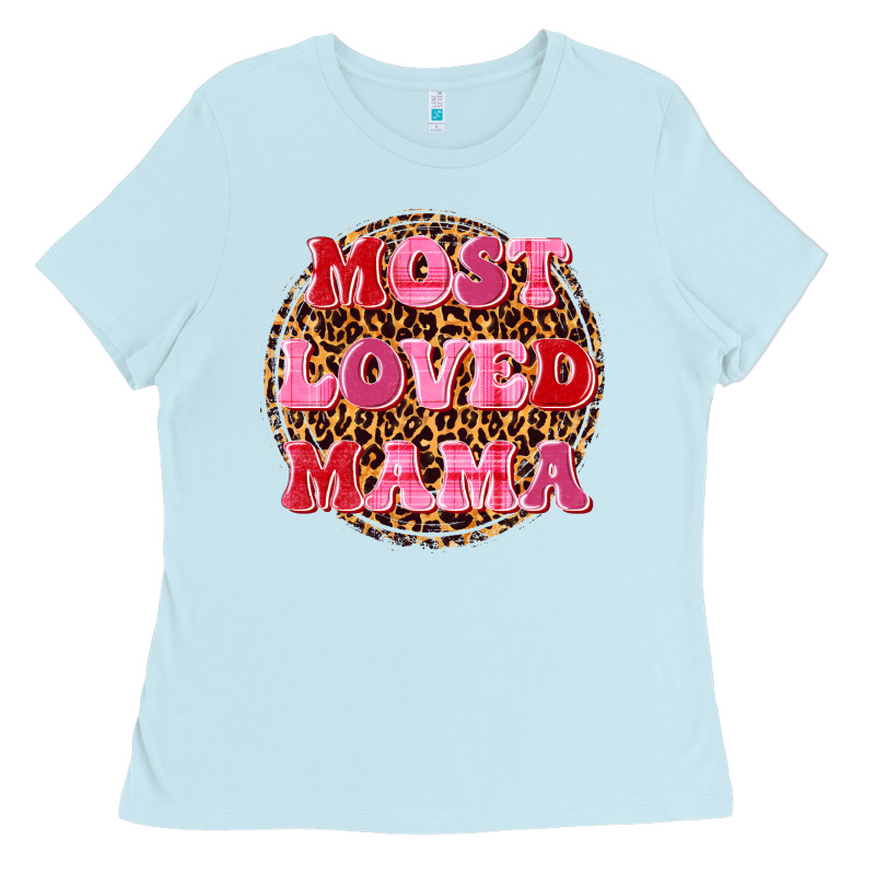 Most Loved Mama Ladies Tee by texasbilliewilder | Teevron