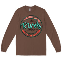 Chestnut floatin on the river killin my liver Long Sleeve Tee - MaliasSmallBusiness