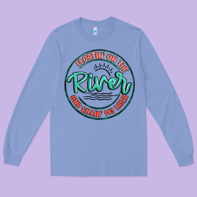 Floatin On The River Killin My Liver Long Sleeve Tee Designed By Maliassmallbusiness