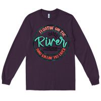 Plum floatin on the river killin my liver Long Sleeve Tee - MaliasSmallBusiness