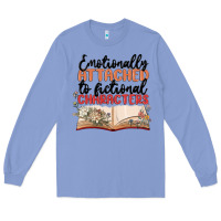 Colony Blue emotionally attached to fictional characters Long Sleeve Tee - MaliasSmallBusiness