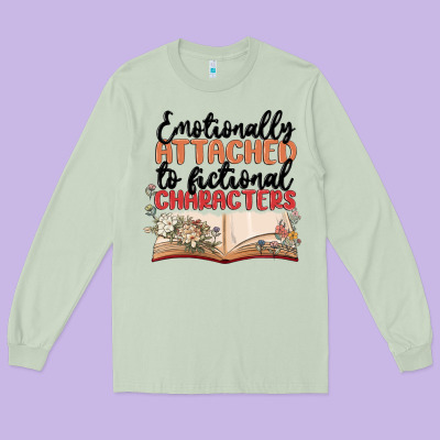Emotionally Attached To Fictional Characters Long Sleeve Tee Designed By Maliassmallbusiness
