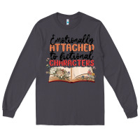 Smoke emotionally attached to fictional characters Long Sleeve Tee - MaliasSmallBusiness