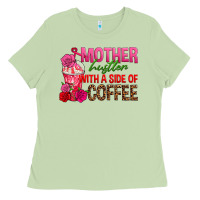 Matcha mother hustler wt a side of coffee Ladies Tee - texasbilliewilder