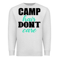 Oatmeal Heather Camp Hair Don't Care Black Premium Sweatshirt - Bettercallsaul