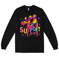 Black support drag pride Long Sleeve Tee - MaliasSmallBusiness