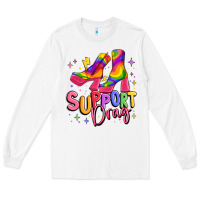 White support drag pride Long Sleeve Tee - MaliasSmallBusiness