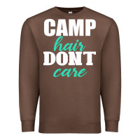 Chestnut Camp Hair Don't Care Black Premium Sweatshirt - Bettercallsaul
