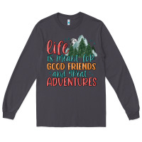 Smoke life is meant for good friends and great adventure Long Sleeve Tee - MaliasSmallBusiness