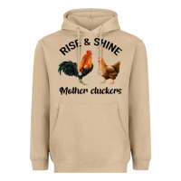 Rise And Shine Mother Cluckers Heavyweight Hoodie | Teevron