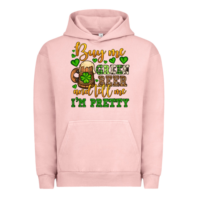 Buy Me Green Beer And Tell Me I'm Pretty Urban Hoodie by OliviaCreatesArt | Teevron