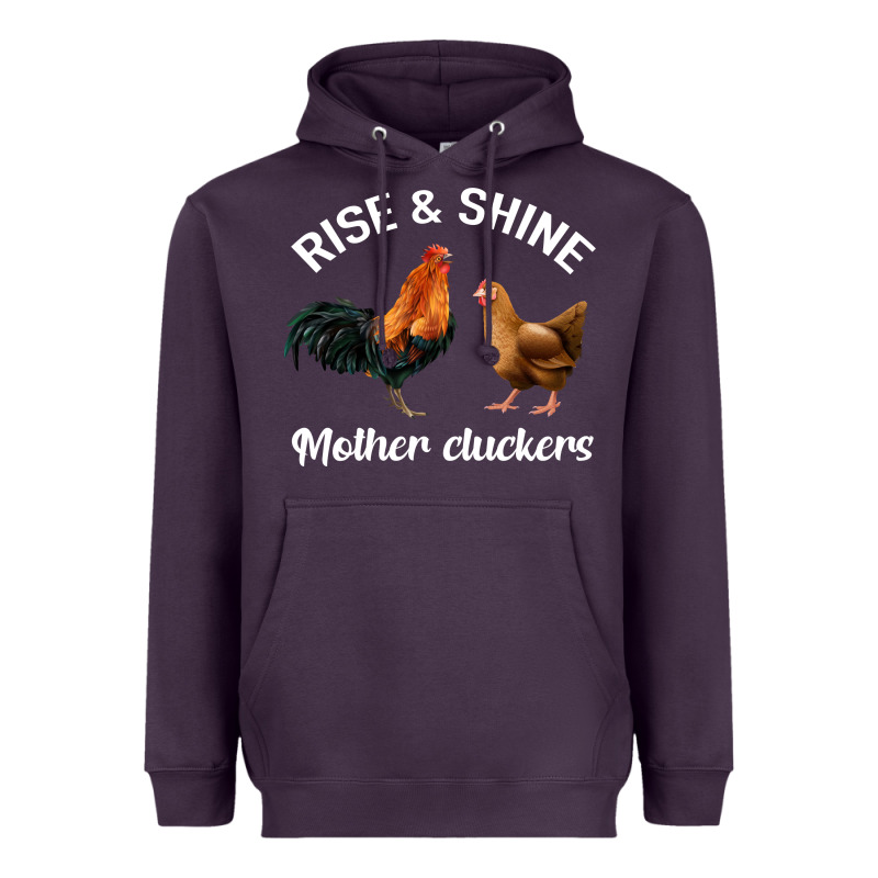 Rise And Shine Mother Cluckers Heavyweight Hoodie by Bettercallsaul | Teevron