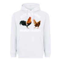 White Rise and Shine Mother Cluckers Heavyweight Hoodie - Bettercallsaul