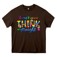 Chocolate Brown i can't even think straight Heavy Core Tee - Zillion Design Studio