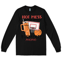 Black hot mess always stressed basketball mama Long Sleeve Tee - MaliasSmallBusiness