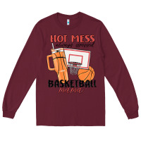 Burgundy hot mess always stressed basketball mama Long Sleeve Tee - MaliasSmallBusiness