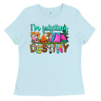 Baby Blue i'm fulfilling my destiny Ladies Tee - Zillion Design Studio