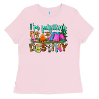 Bubblegum Pink i'm fulfilling my destiny Ladies Tee - Zillion Design Studio