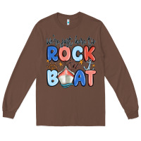 Chestnut were just here to rock the boat Long Sleeve Tee - MaliasSmallBusiness