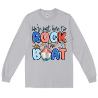 Moon Dust were just here to rock the boat Long Sleeve Tee - MaliasSmallBusiness