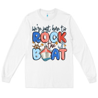 White were just here to rock the boat Long Sleeve Tee - MaliasSmallBusiness