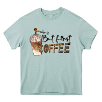 Arona but first coffee Heavy Core Tee - BarkalooDesign